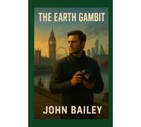 The Earth Gambit (The Reluctant Spy)