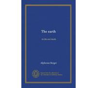 The earth: its life and death