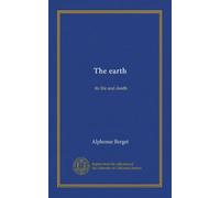 The earth: its life and death