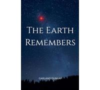 The Earth Remembers