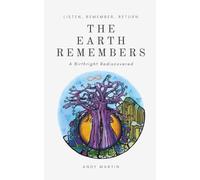 The Earth Remembers: A Birthright Rediscovered (The Path)