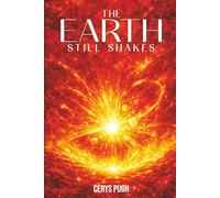 The Earth Still Shakes