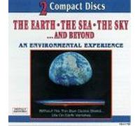 The Earth The Sea The Sky... and Beyond: An Environmental Experience by Various Artists