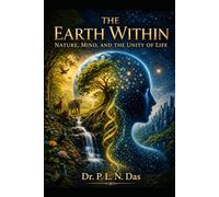 The Earth Within: Nature, Mind & The Unity of Life (GEETA PRAKASHAN's English Books Collection)