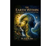The Earth Within: Nature, Mind & The Unity of Life (GEETA PRAKASHAN's English Books Collection)
