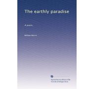 The earthly paradise: A poem,: Volume 3