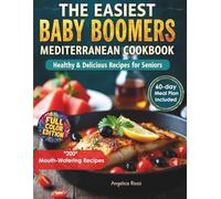 The Easiest Baby Boomers Mediterranean Cookbook: Healthy & Delicious Recipes for Seniors