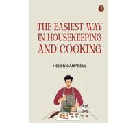 The Easiest Way in Housekeeping and Cooking