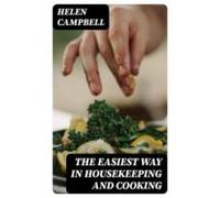 The Easiest Way In Housekeeping And Cooking (ebook)