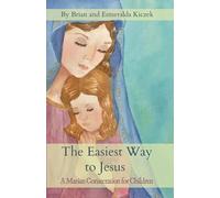 The Easiest Way to Jesus: A Marian Consecration for Children