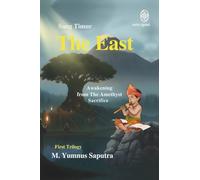 The East: Awakening from The Amethyst Sacrifice: 1 (Jatmara's Book of Life)