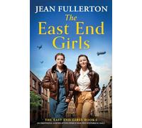 The East End Girls: An emotional and uplifting World War Two historical saga: 1