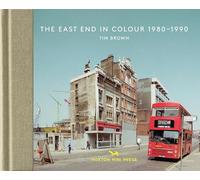 The east end in color 1980-1990: Tim Brown (Vintage Britain, 5)