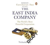 The East India Company: The World's Most Powerful Corporation