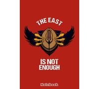 The East is not enough Notebook: 6x9 120 Pages, Diary, Matte Finish Cover, Planner, Journal, 6Lined College Ruled Paper