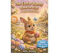 The Easter Bunny Book for Kids: A Magical Easter Story About Hoppy the Bunny, a Golden Egg Adventure, and Forest Friends - With Easter Eggs to Color