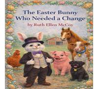The Easter Bunny Who Needed A Change