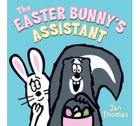 The Easter Bunny's Assistant: An Easter And Springtime Book For Kids