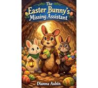 The Easter Bunny's Missing Assistant