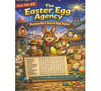 The Easter Egg Agency: Bunnyville’s Secret Egg Signal: A Word Search Mystery for Kids Ages 8-12 with Hidden Clues, 50 Puzzles, and Solutions