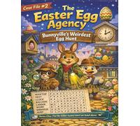 The Easter Egg Agency: Bunnyville's Weirdest Egg Hunt: A Funny Word Search Adventure for Kids Ages 8-12 with Hidden Clues, Puzzles, and a Mystery to Solve