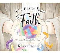 The Easter Eggs of Faith: Jesus' Ultimate Sacrifice