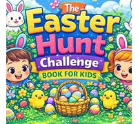 The Easter Hunt Challenge Book 2 for Kids: A Fun Search and Find Easter Activity Book - A Perfect Easter Basket Stuffer Gift for Boys and Girls