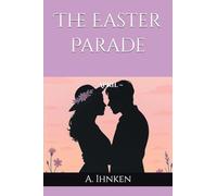 The Easter Parade: ~ April ~ (The Calendar of Us)