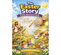 The Easter Story: A Bible Word Search Book: 50 Faith-Filled Word Easter Word Searches with Solutions | Christian Puzzle Book Celebrating Palm Sunday ... | 6 x 9 Travel Size (Kids Holiday Books)