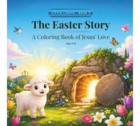 The Easter Story: A Coloring Book of Jesus' Love (Little Lights)