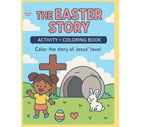 The Easter Story: Activity + Coloring Book