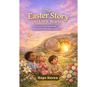 The Easter Story for Little Hearts: An Interactive Board Book Exploring Faith and Feelings for Ages 3-5
