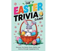 The Easter Trivia Game: Discover Fun Easter Facts, Myths, and History Through Engaging Trivia