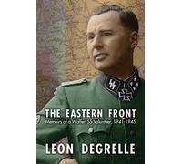The Eastern Front: Memoirs of a Waffen Ss Volunteer, 1941 - 1945