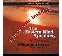 The Eastern Wind Symphony - Symphonic Images