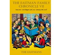 The Eastman Chronicle VII: Issues #101 - #118 (August 29, 2025 - January 16, 2026) (Eastman Family Chronicles)