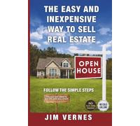 THE EASY AND INEXPENSIVE WAY TO SELL REAL ESTATE: A Proven Low-Cost, Step-by-Step System for Open House Marketing. Generate continuous Real Estate ... Ads, Cold Calling, or High-Pressure Tactics