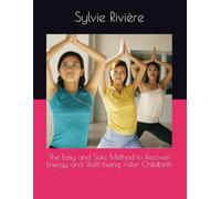 The Easy and Safe Method to Recover Energy and Well-being After Childbirth