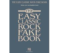 The easy classic rock fake book instruments en do: Melody, Lyrics & Simplified Chords, Over 100 Songs in the Key of "C" (Fake Books)