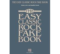 The easy classic rock fake book instruments en do: Melody, Lyrics & Simplified Chords, Over 100 Songs in the Key of "C" (Fake Books)