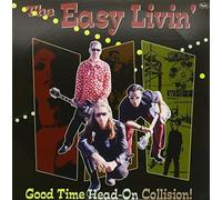 The Easy Livin' - Good Time Head On Collision [Vinilo]