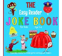 The Easy Reader Joke Book: Simple and Easy Jokes For Beginner Readers with Wonderful Illustrations and a large Font. (Easy Joke Books for kid’s)