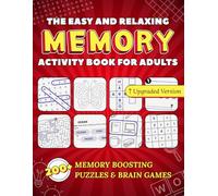 The Easy & Relaxing Memory Activity Book for Adults: 200+ Memory-Boosting Puzzles & Brain Games to Sharpen Focus and Improve Cognitive Health (Smart Gift for Adults)