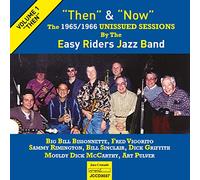 The Easy Riders Jazz Band - Then & Now The 1965/1966 Unissued Sessions Volume 1 (Then)