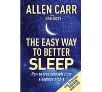 The Easy Way to Better Sleep: How to Free Yourself from Sleepless Nights (Allen Carr's Easyway)