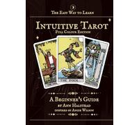 The Easy Way to Learn Intuitive Tarot Full Colour Edition: A Beginner's Guide