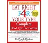 The Eat Right 4 Your Type The Complete Blood Type Encyclopedia (ebook)