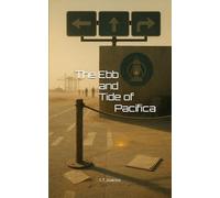 The Ebb and Tide of Pacifica: - a fictional history of the Second American Secession and its collapse into a Hell on Earth. (The Diakrisian Path (Diakrisis For the Average Person))
