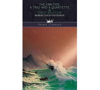 The Ebb-Tide. A Trio and a Quartette & David Balfour (Prince Classics)