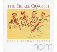 The Eberle Quartet - Gates, Bridge, Barber: String Quartets